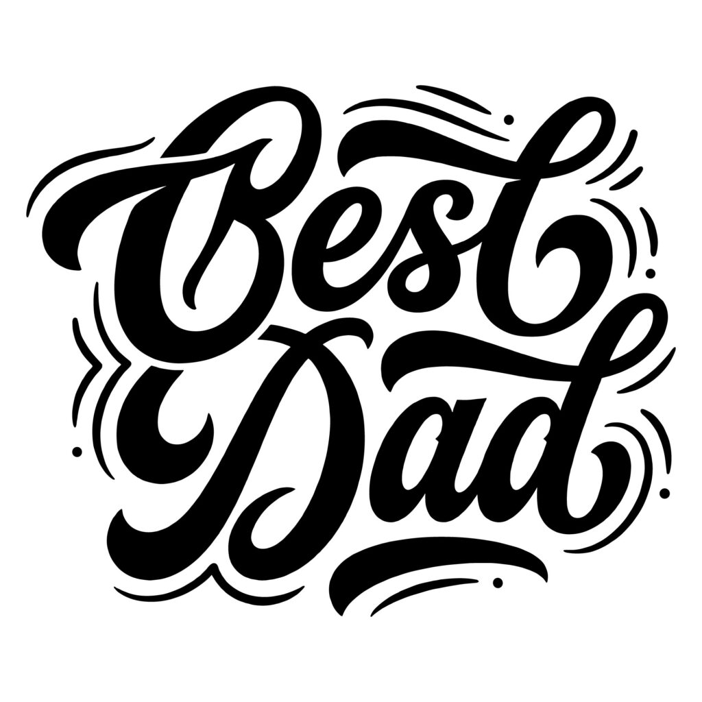 Black hand lettered Best Dad typography design for Fathers Day crafts