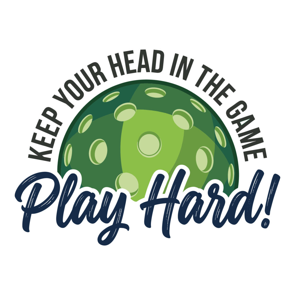 pickleball svg free green illustration with keep your head in the game play hard typography