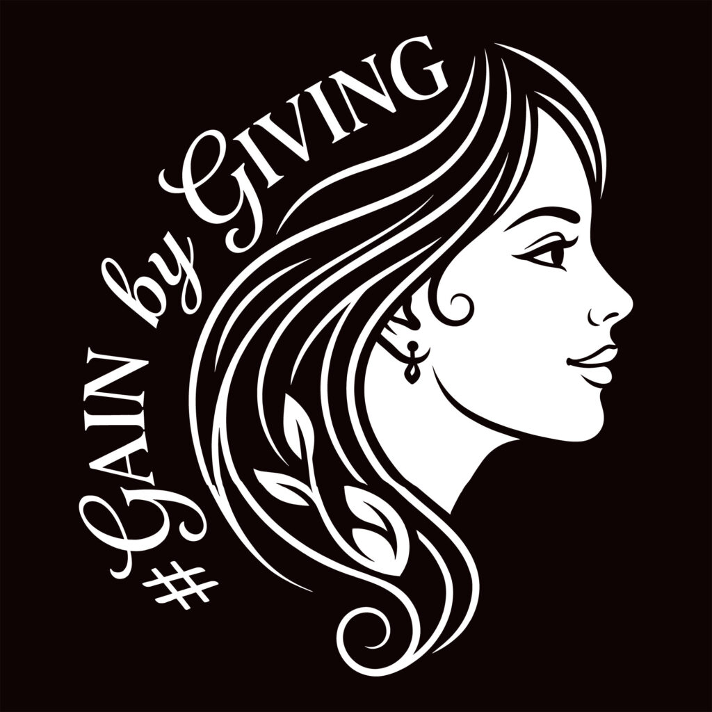 Black and white line art illustration of a beautiful woman profile with flowing hair accompanied by the inspirational quote Gain by Giving