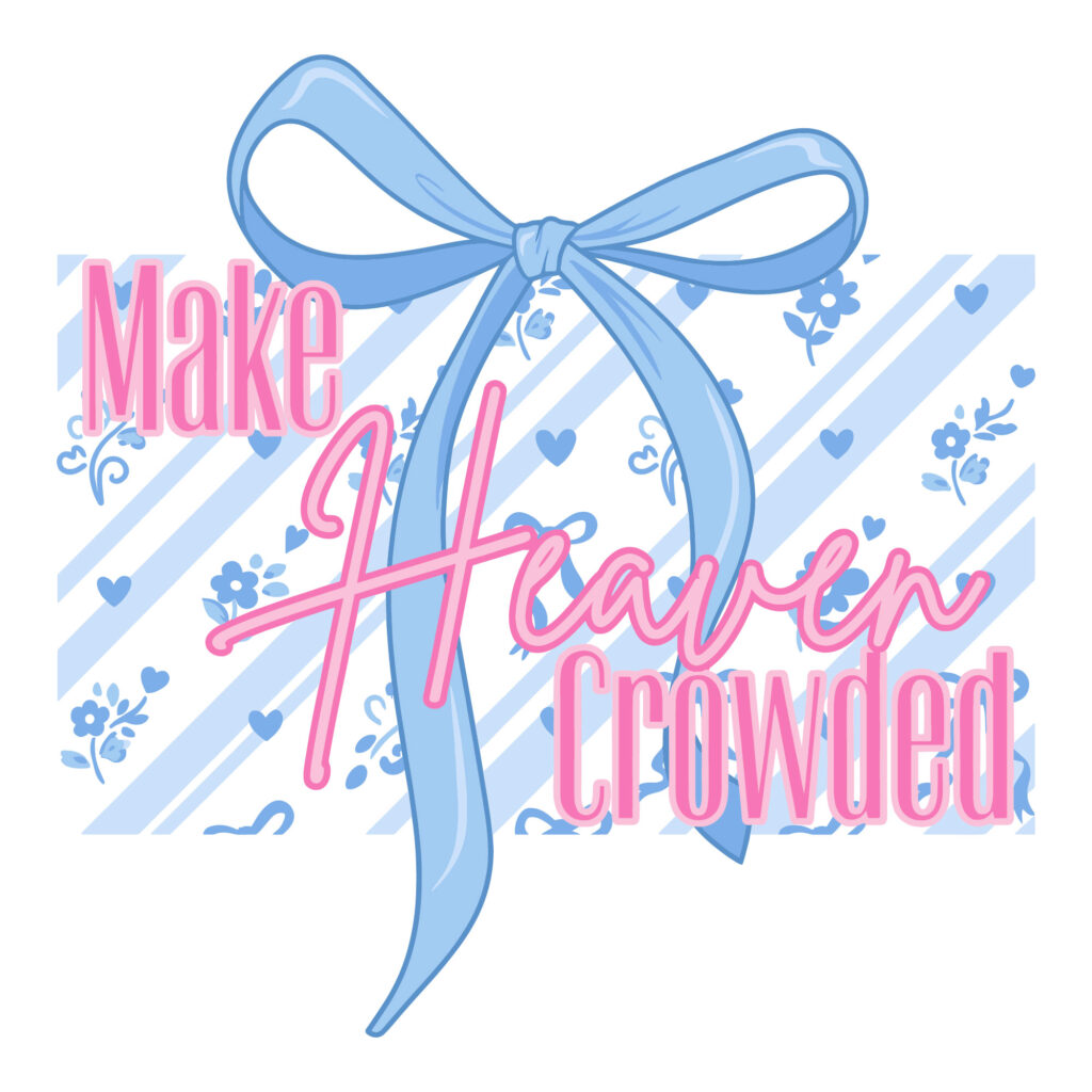 Heaven Crowded typography with a pastel blue coquette bow and floral background free SVG design.