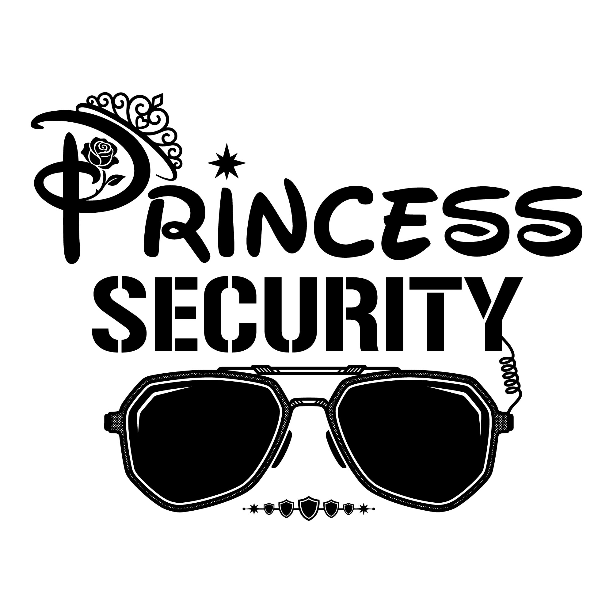 Black and white Princess Security typography graphic with a crown and aviator sunglasses for t shirt printing.