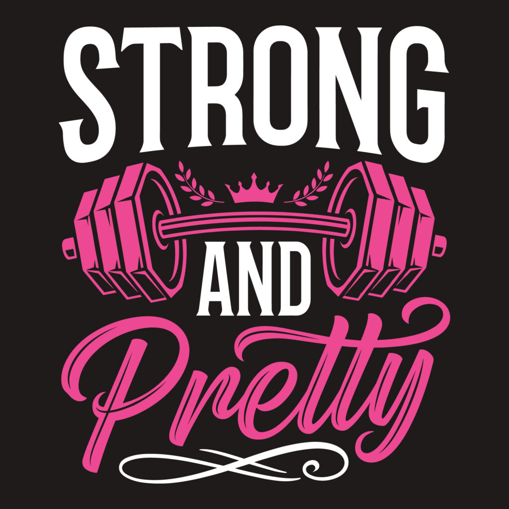 A bold typographic design stating Strong and Pretty featuring a pink barbell and crown graphic optimized for womens fitness apparel