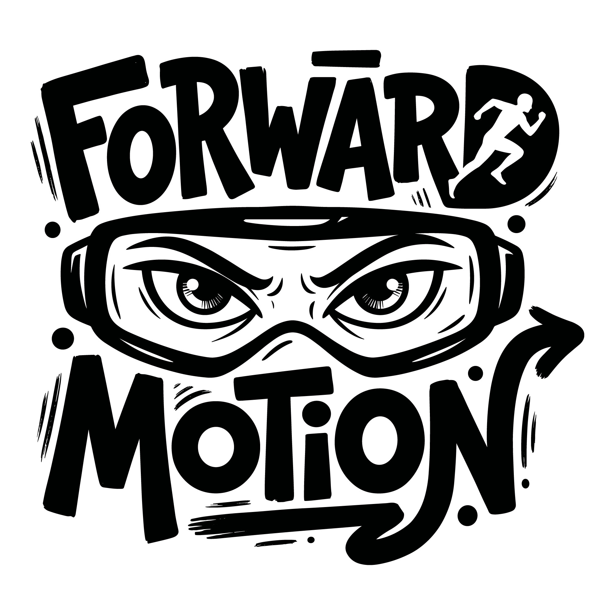 Black and white bold typography reading Forward Motion with intense eyes wearing sports goggles and a running athlete silhouette.