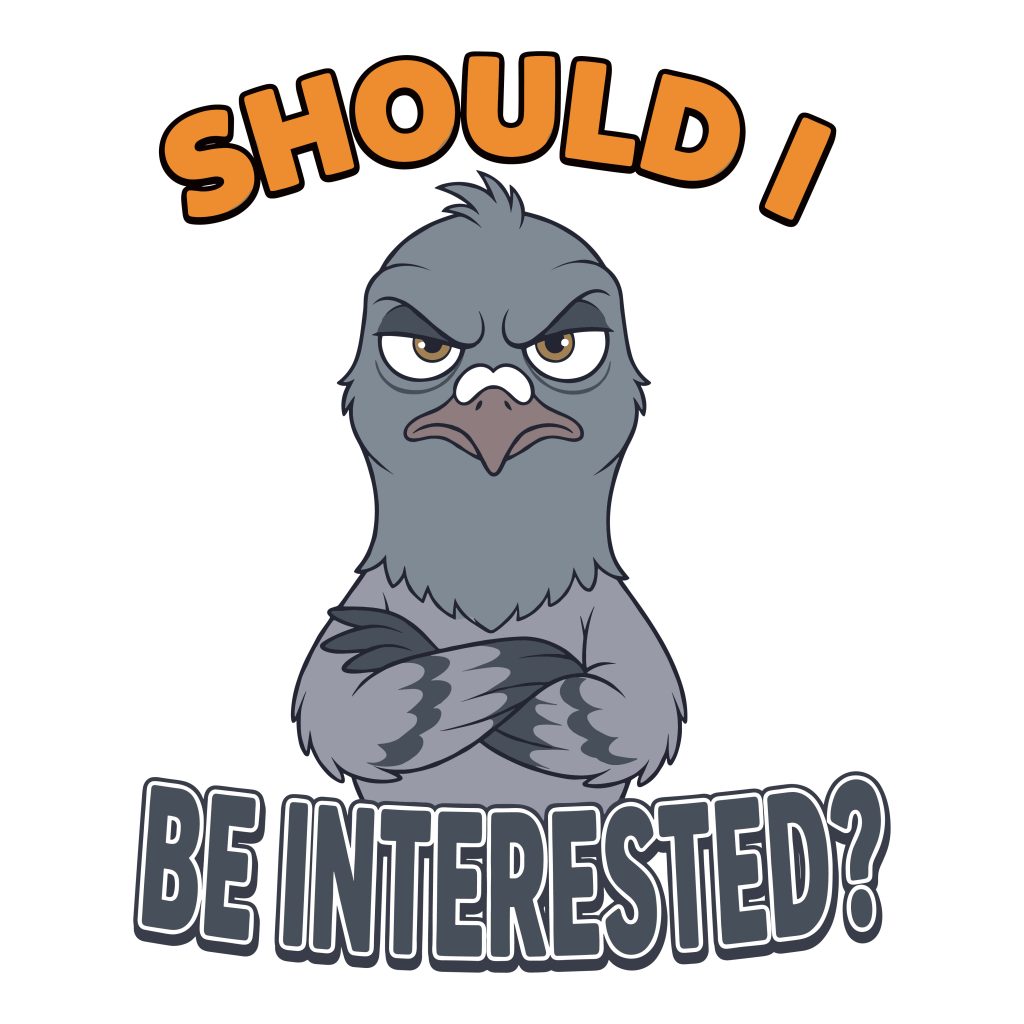 Cartoon of a grumpy pigeon with crossed arms and the sarcastic text Should I Be Interested, available as a free SVG and vector download.