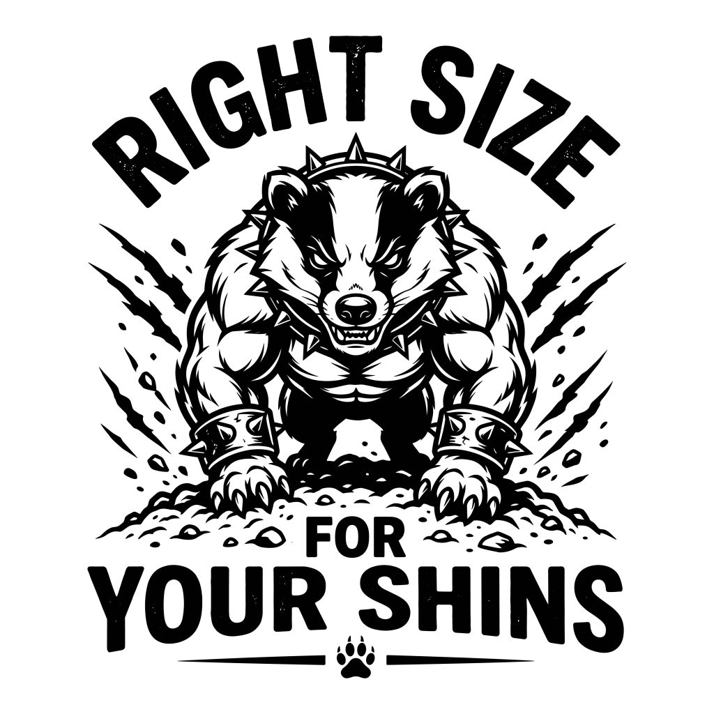 Black and white vector illustration of an angry muscular honey badger with the text Right Size For Your Shins.
