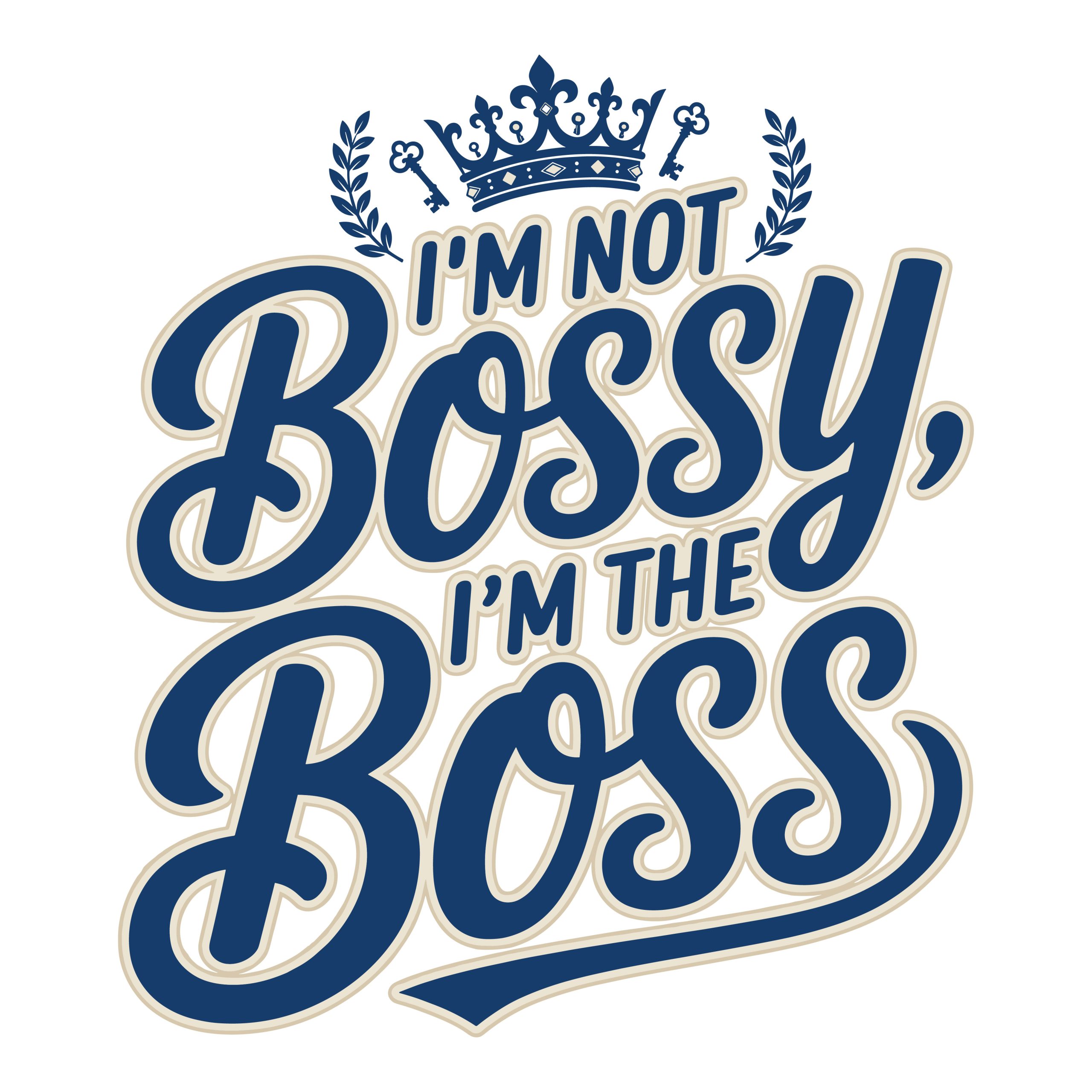 I'm Not Bossy I'm The Boss SVG free cut file with crown and vintage typography for Cricut and Silhouette