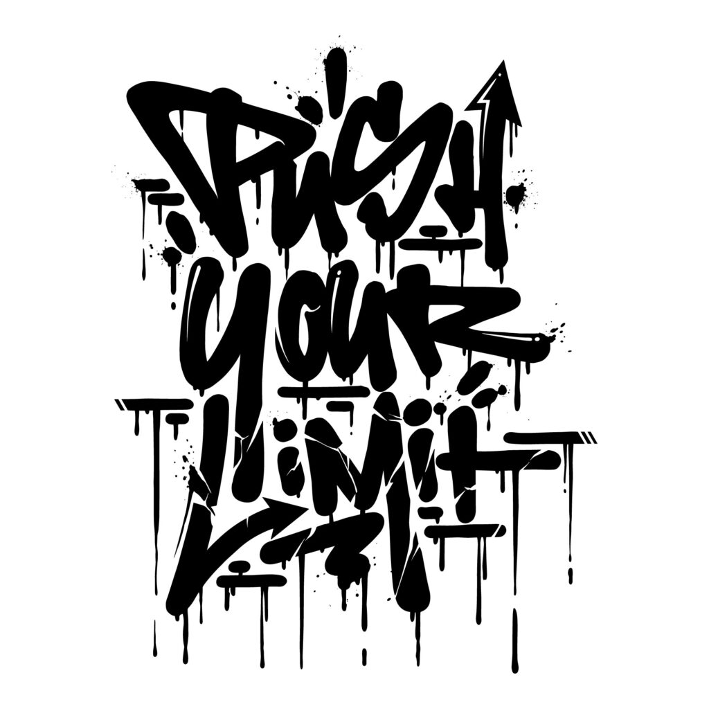 Black and white Push Your Limit Graffiti SVG typography graphic with spray paint drips