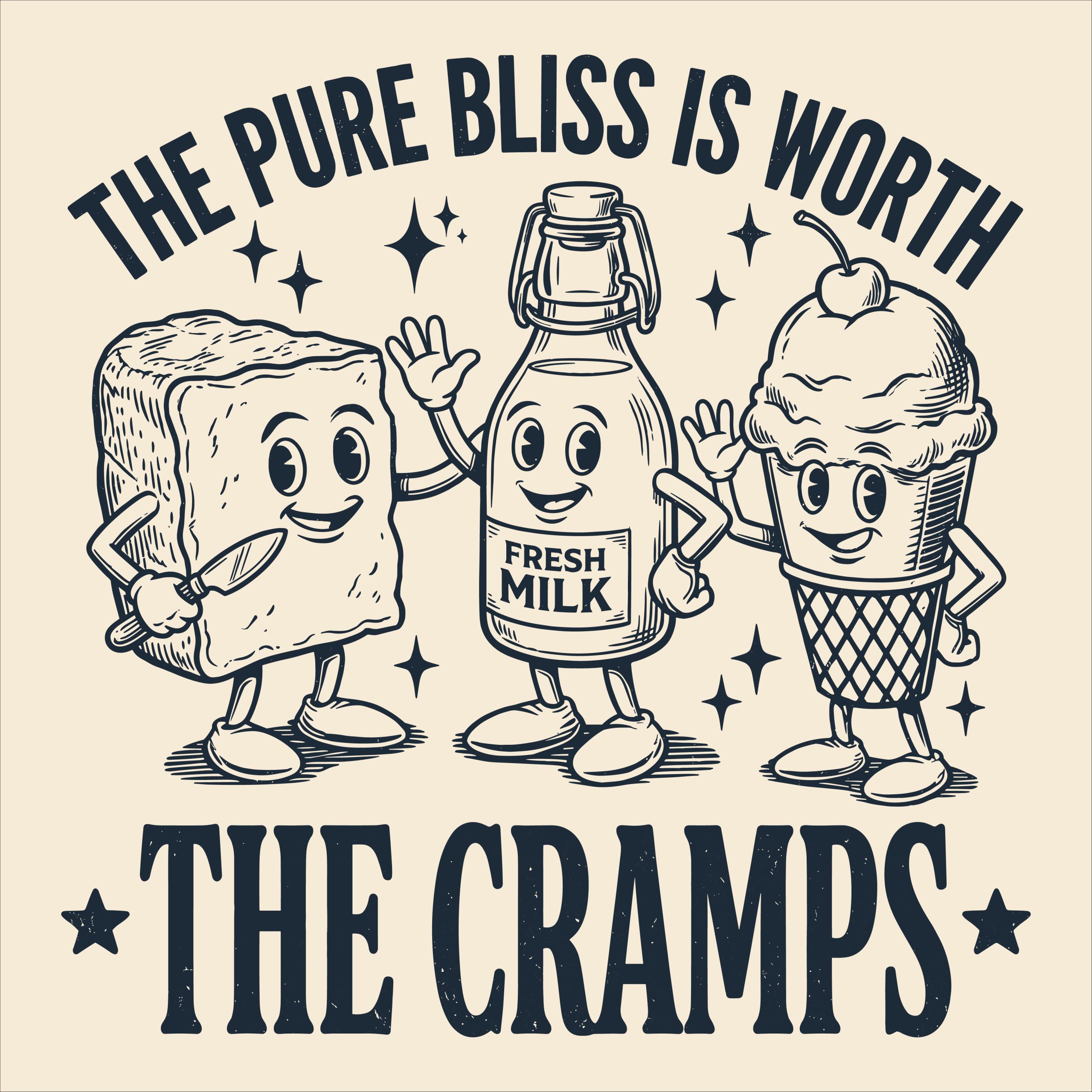 Retro cartoon-style toast, milk bottle, and ice cream cone mascots with the funny quote The Pure Bliss Is Worth The Cramps SVG free download.