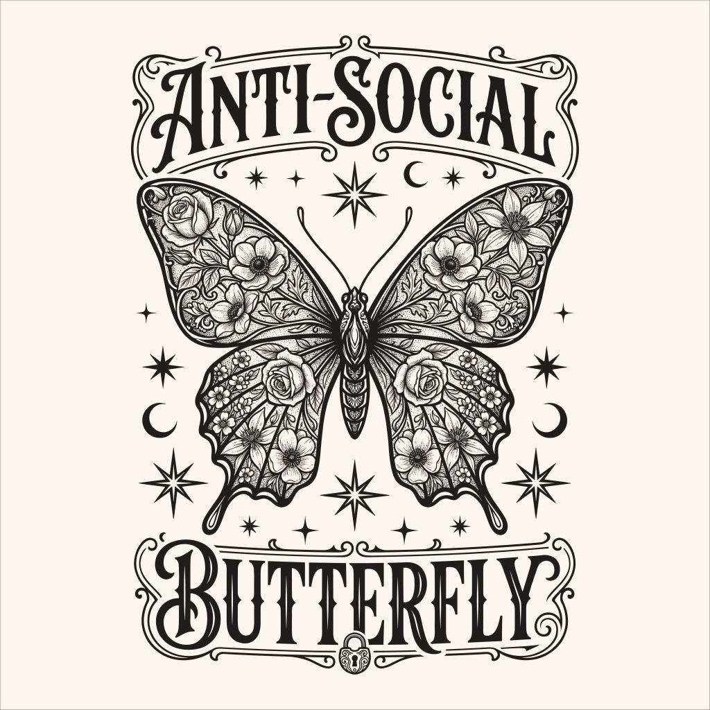 Detailed black and white line art illustration of an antisocial butterfly with floral patterned wings and vintage typography.
