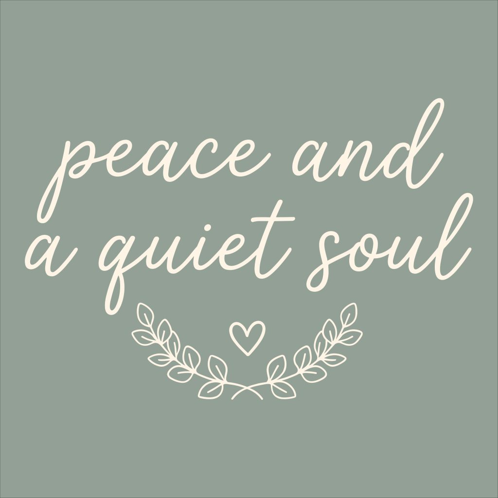 Peace and a quiet soul SVG free digital download featuring farmhouse style lettering and a botanical leaf heart design for Cricut and Silhouette crafts.