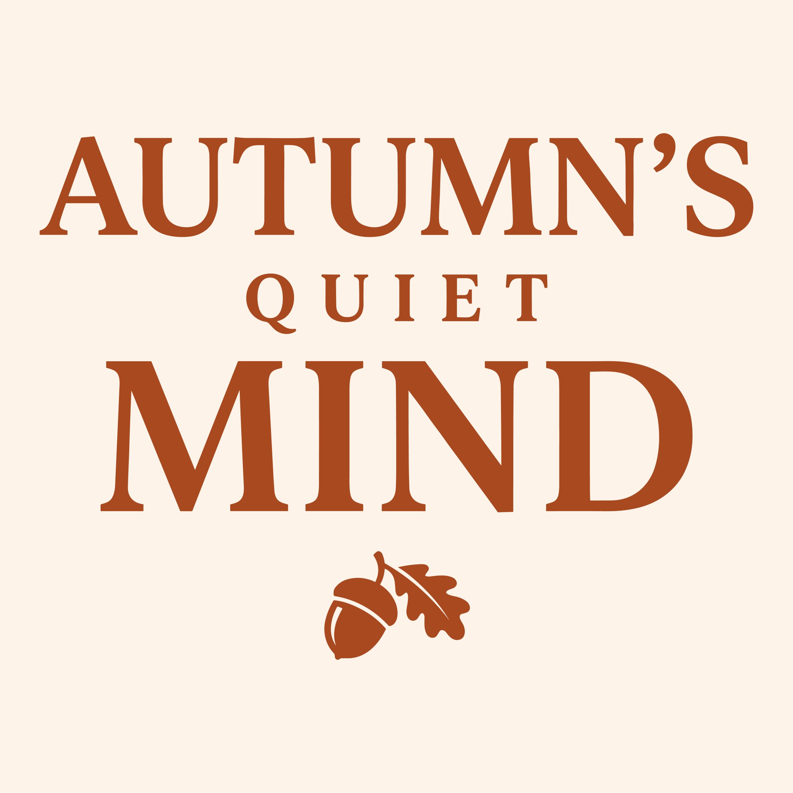 Autumn quote SVG featuring Autumn's Quiet Mind typography and a rustic acorn graphic
