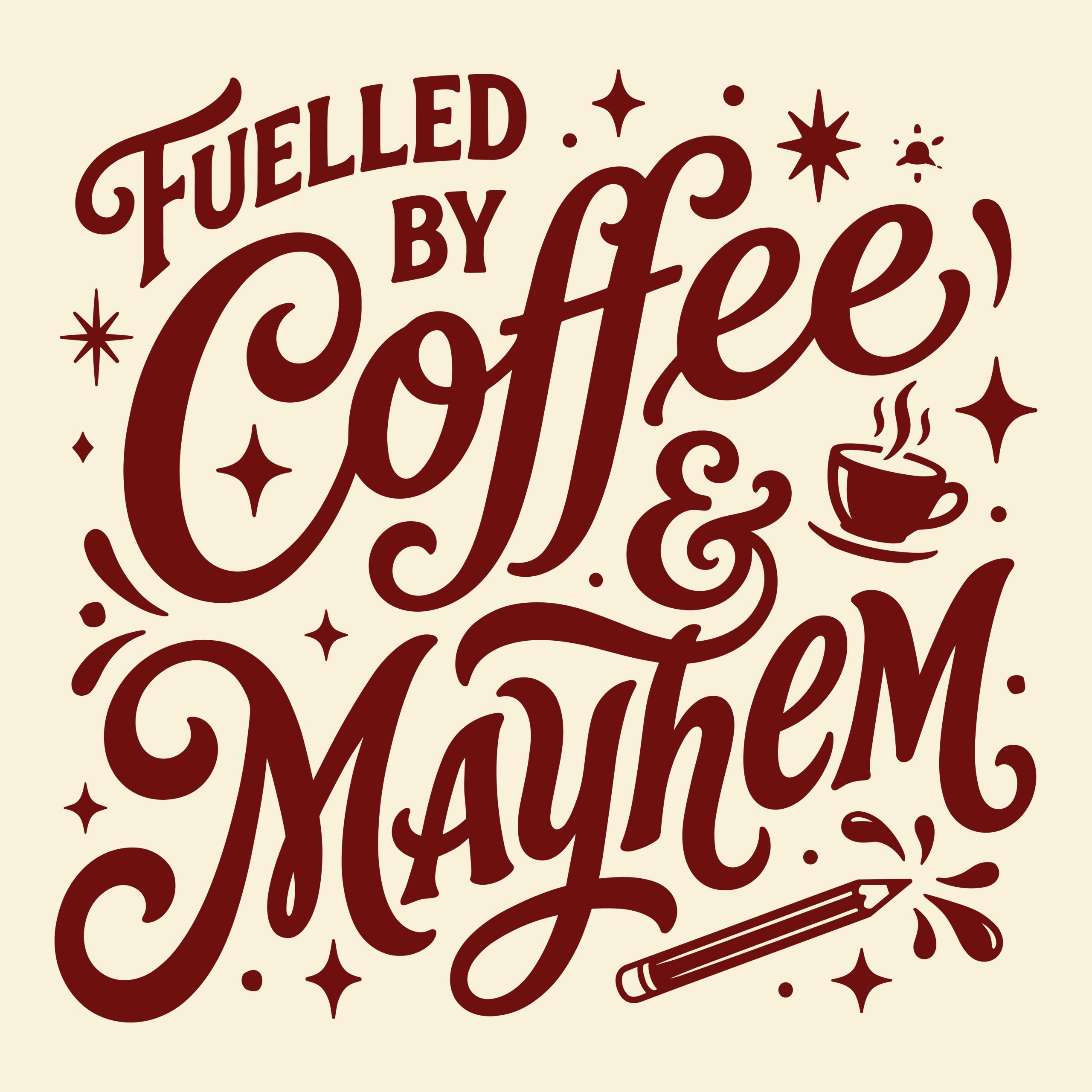 Fuelled by Coffee and Mayhem typography design featuring a coffee cup and pencil, available as a free SVG cut file for crafters.