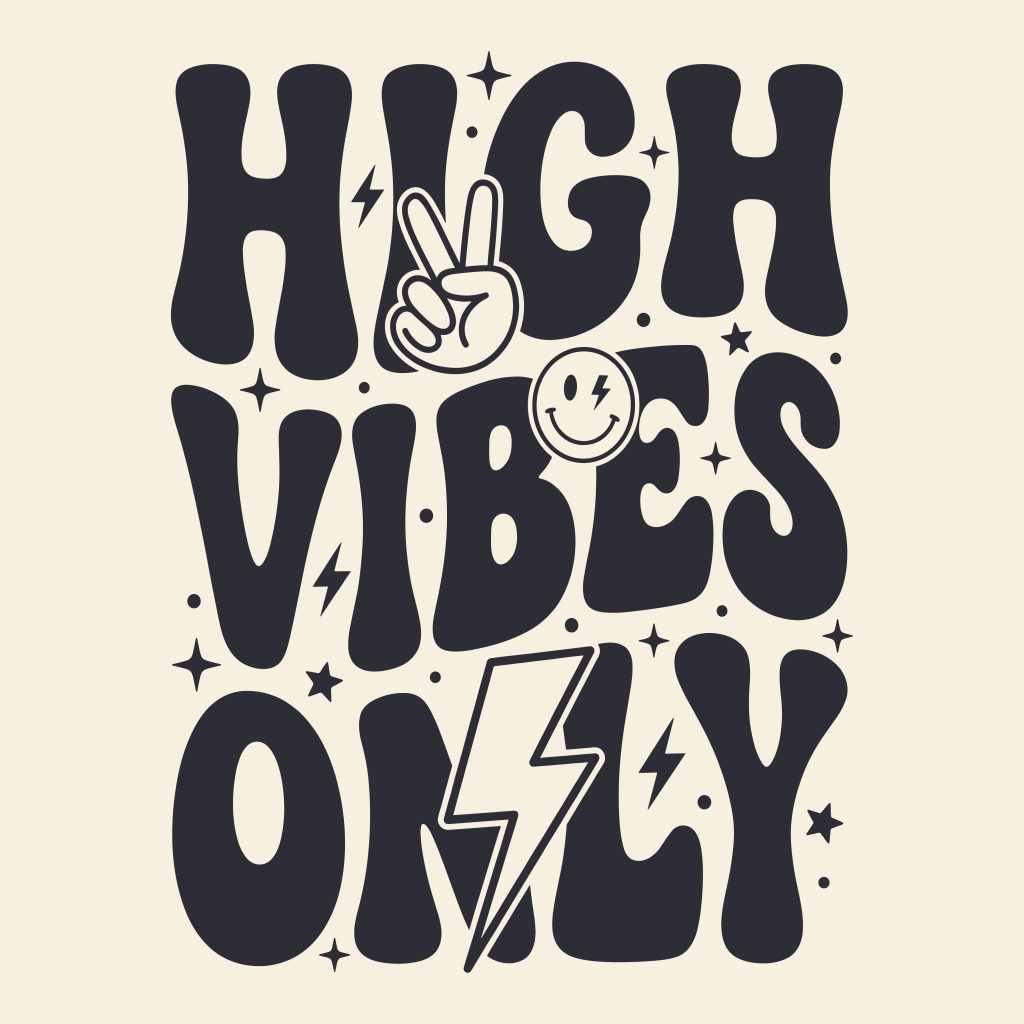 High Vibes Only retro groovy typography design featuring a peace sign hand, smiley face, and lightning bolts.