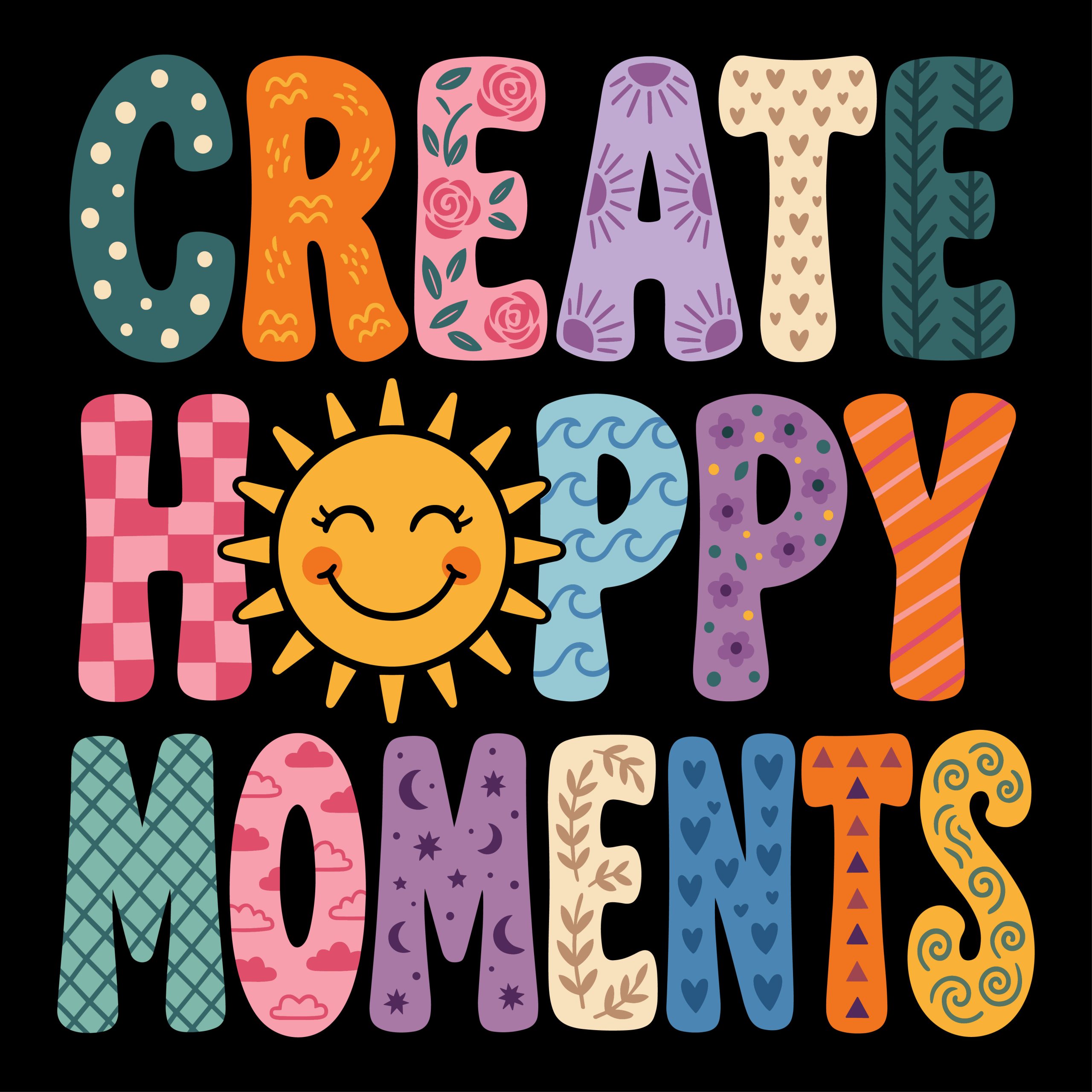 Colorful groovy typography saying Create Happy Moments with a smiling sun, free SVG cut file for Cricut and sublimation crafts.
