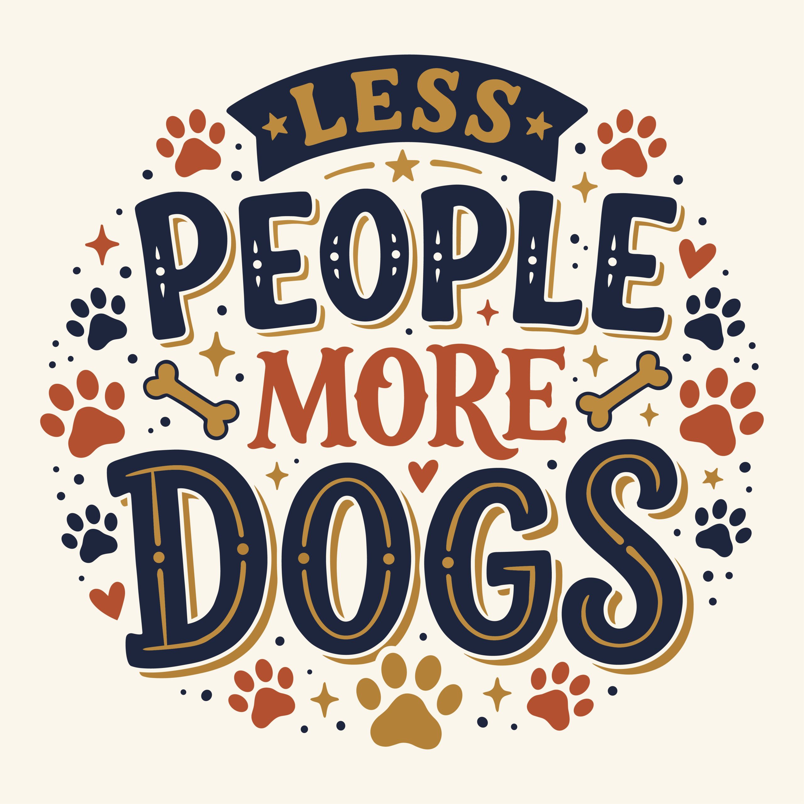Less People More Dogs vintage typography design featuring dog paw prints and bones