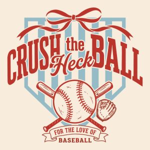 Vintage baseball vector design featuring crossed bats a fielding glove and retro typography saying Crush the Heck Ball